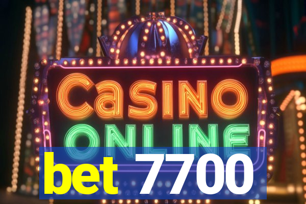 bet 7700
